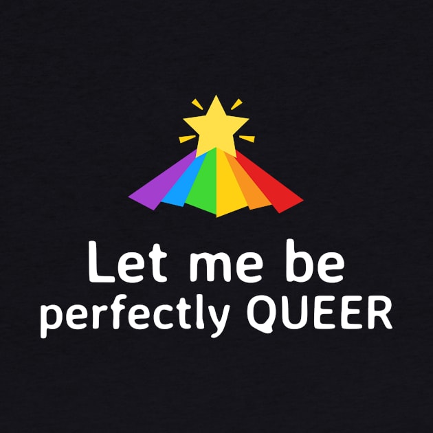 Let Me Be Perfectly Queer by KillerThreads